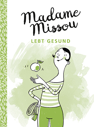 Der Ratgeber „Madame Missou lebt gesund“, ISBN 978-3-86936-788-0, GABAL Verlag, Frankfurt/M., 2017. Der Preis der Bücher ist jeweils € 14,- (D) und € 14,40 (A).
